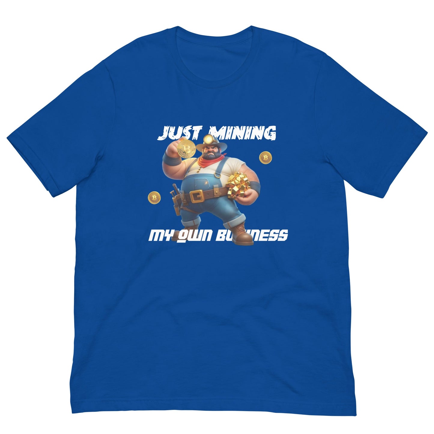 Just Mining My Own Business Tee - Degen Wear