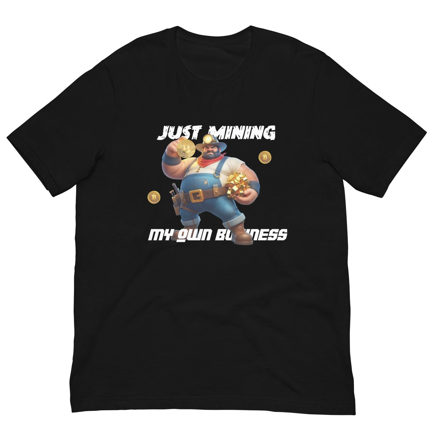 Just Mining My Own Business Tee - Degen Wear